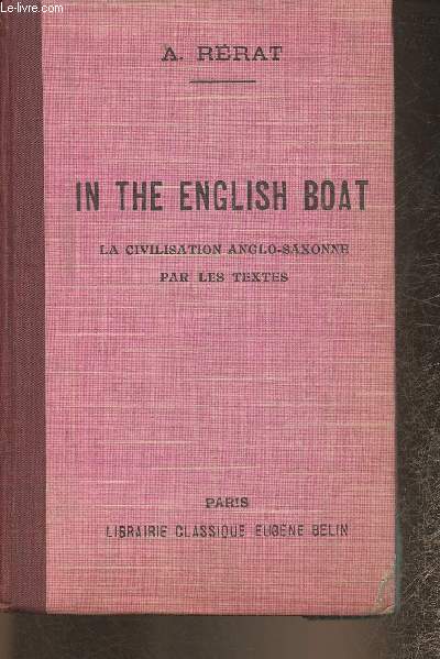 In the English boat ou la civilisation anglo-saxonne par les textes- Classes de Seconde, 1re mathmatiques et philosophie