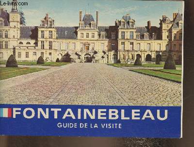 Fontainebleau- Guide de la visite