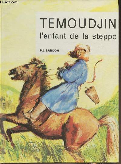 Temoudjin, l'enfant de la Steppe