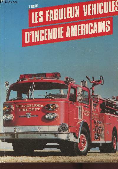 Les fabuleux vhicules d'incendie amricains