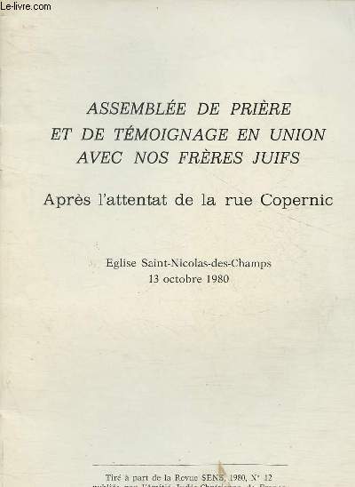 Assemble de prire et de tmoignage en union avec nos frres Juifs aprs l'attentat de la rue Copernic- Eglise Saint-Nicolas-Des-Champs 13 octobre 1980- Tir  part de la Revue SENS 19820 n12