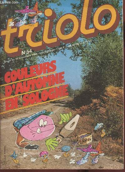 Triolo n54- Du 16 au 30 Novembre 1983-Sommaire: Florfaune: la chauve-souris- Attention les doigts: l'oeil d'iris- Bande dessine text- Reportage: la Sologne en automne- Eurka: moniteur d