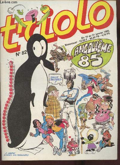 Triolo n82- Du 16 au 31 Janvier 1985-Sommaire: Dans le genre glouton, on ne fait pas mieux que le python par Jacques Trmolin- aprs 16 ans d'exil, deux rois de la BD retrouvent leur couronne- i tu aimes la neige 4 mtiers  envisager- Bernard Isselin t