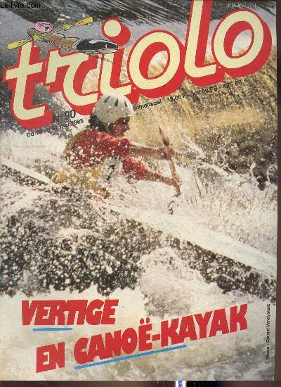 Triolo n90- Du 16 au 31 mai 1985-Sommaire: Comment recevoir ton journal pendant les vacances, partout ou tu iras- BD: grand souffle de l'an 33- Vertigineux: le canoe kayak- un mtier aux senteurs de miel- Dechiffre le langage des abeilles- etc.