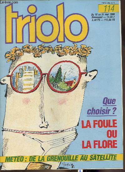 Triolo n114- Du 16 au 31 mai 1986-Sommaire: n'oubliez pas le 25 mai- avec ou sans satellites- Dossier: vivre  la ville ou vivre  la campagne?- Les quartiers de Valenciennes- Les nuages passent- La vie en abondance parmi les autres- Les collges aussi