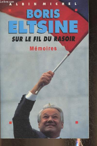 Sur le fil du rasoir- mmoires