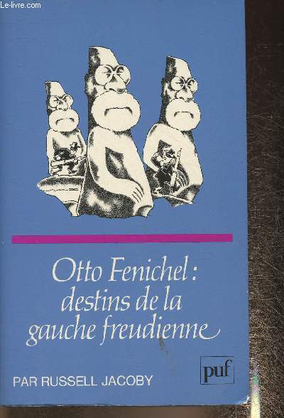 Otto Fenichel: destins de la gauche freudienne