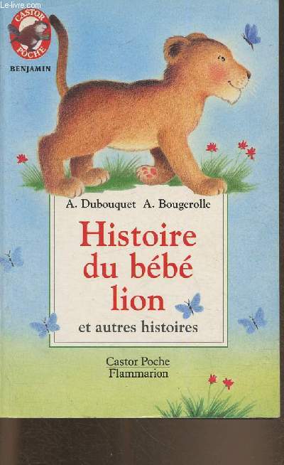 Histoire du bb lion et autres histoires