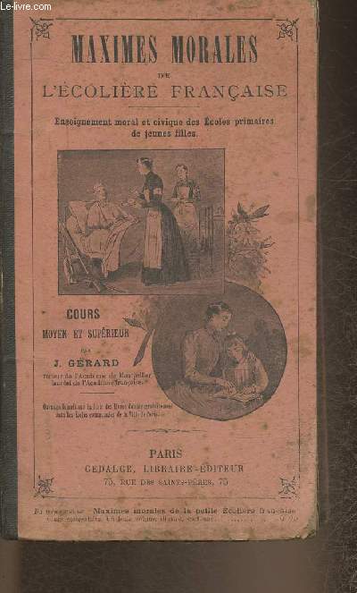 Maximes morales de l'colire franaise- Enseignement moral et civique des Ecoles primaires de jeunes filles cours moyen et suprieur