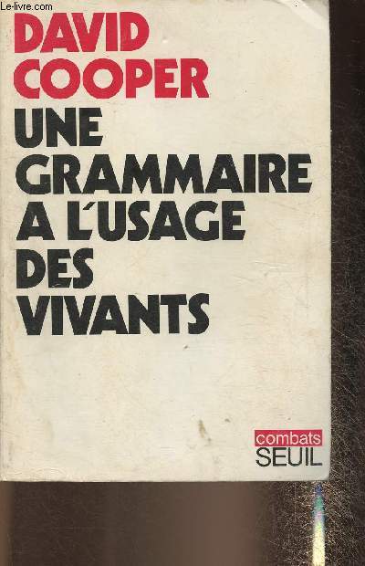 Une grammaire  l'usage des vivants- Essai sur les actes politiques