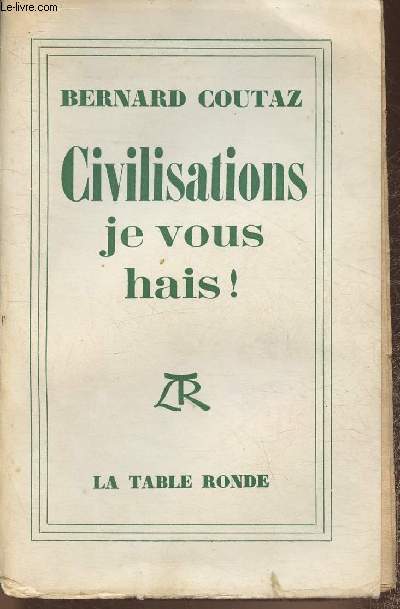 Civilisations je vous hais!