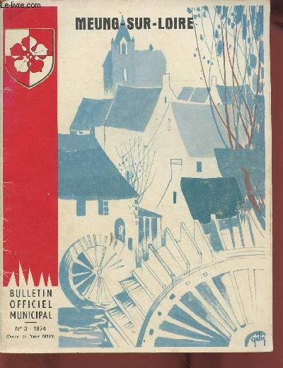 Bulletin officiel municipal de Meung-Sur-Loire n3- 1974-Sommaire: Les communications et permanences- Services publics et renseignements utiles- Le logement, perspective et dmarches- Recul sur le pass- Incidences de la rforme fiscale sur votre feuille