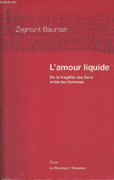 L'amour liquide- de la fragilit des liens entre les hommes