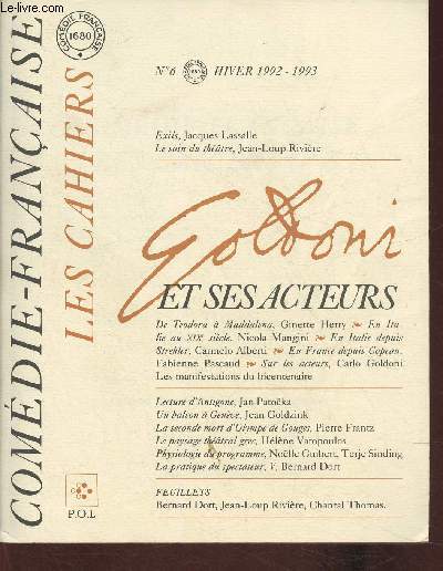 Les caheirs de la Comdie-Franaise n6- Hiver 1992-1993- Sommaire: Goldoni et ses acteurs- de Teodora  Maddalena par Ginete Herry- Sur les acteurs par Carlo Goldoni- Lecture d'Antigone par Jan Patocka- Un balcon  Geneve par Jean Goldzink- etc.