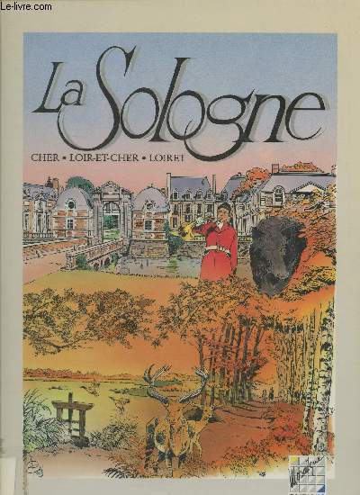 La Sologne- Cher, Loir-et-Cher, Loiret