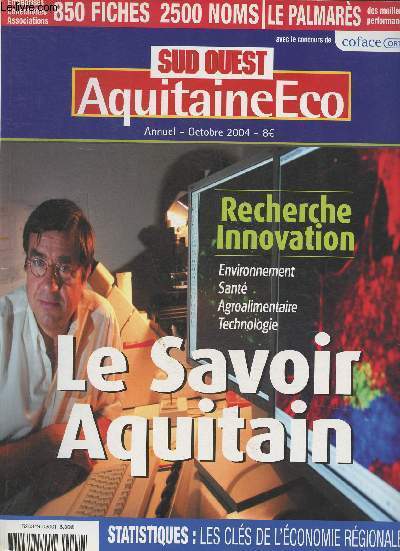 Sud Ouest, AquitaineEco- Octobre 2004-Sommaire: ou va la recherche?- La matire dcrypte- Modeler la matire- Le vivant- Le corps- L'alimentation- L'nergie- l'environnement- etc.