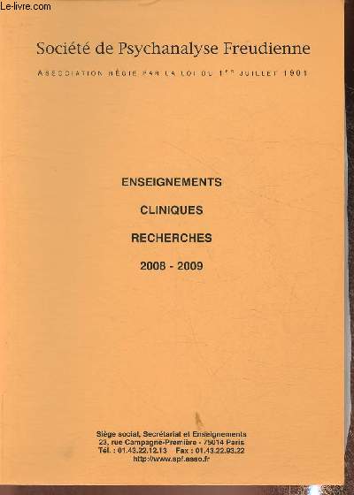 Enseignements cliniques, recherches 2008-2009-Sommaire: Psychanalyse avec les enfants, cliniques et thorie par P. Avrne et D. Guyomard- A la rencontre des textes de Freud par V. Azoulay- Lectures croises de Freud, observations sur l'amour de transfert p