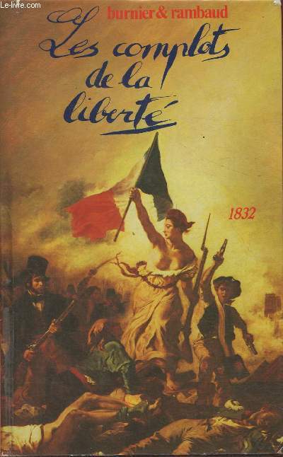 Les complots de la libert (1832)- roman historique