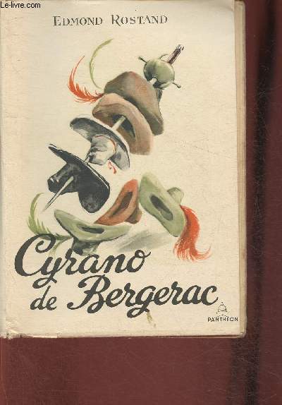 Cyrano de Bergerac- Comdie hroque en 5 actes, en vers - Reprsente  Paris, sur le Thtre de la Porte-Saint-Martin le 28 dcembre 1897