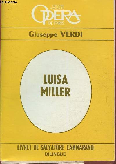 Luisa Miller- Mlodrame tragique en 3 actes- Musique de Giuseppe Verdi