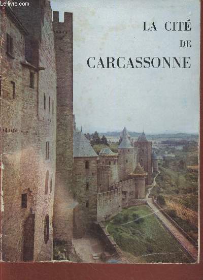 La cit de Carcassonne et guide du visiteur