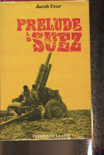 Prlude  Suez- Journal d'une ambassade 1953-1956