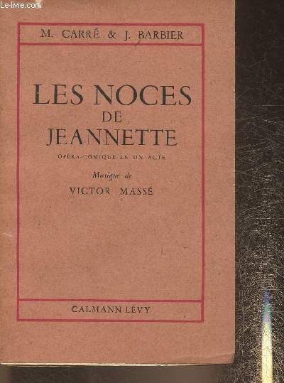 Les noces de Jeannette- Opra comique en 1 acte