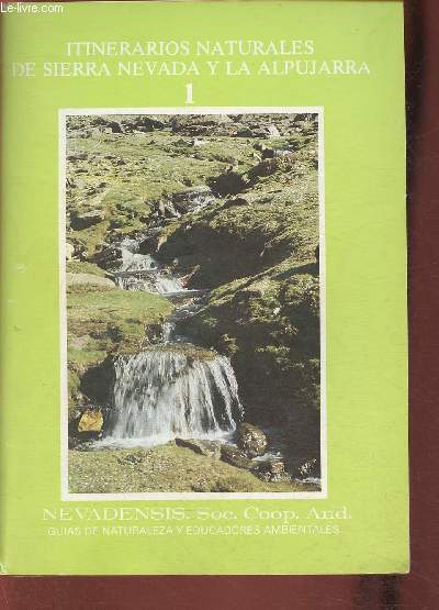 Itinerarios naturales de Sierra Nevada y la Alpujarra I (Guias de naturaleza y educadores ambientales