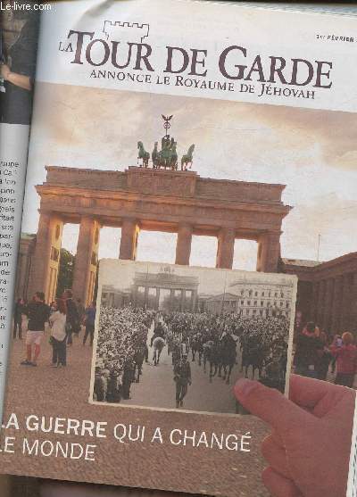 La tour de garde 1er fvrier 2014-Sommaire: la guerre qui a chang le monde- La Bible transforme des vies- Le vrai responsable de la guerre et de la souffrance- Pourquoi Dieu laisse-t-il les forts opprimer les faibles?- etc.