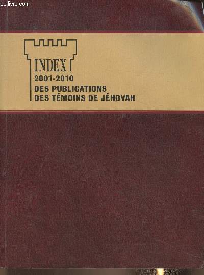 Index des publications des Tmoins de Jhovah 2001-2010