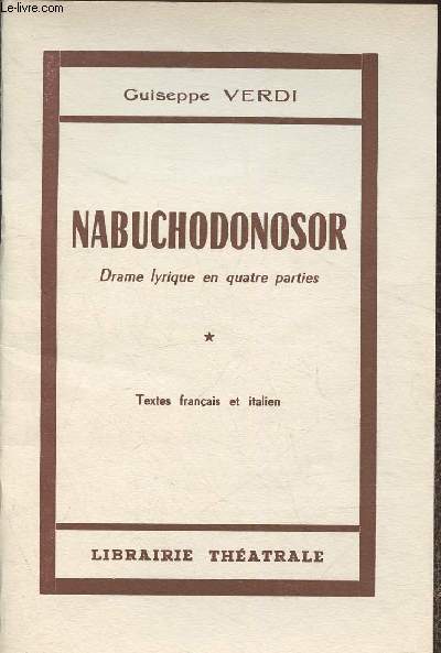 Nabuchodonosor - Drame lyrique en 4 parties