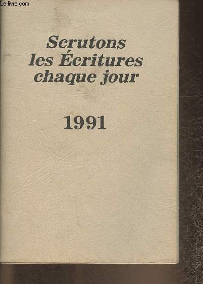 Scrutons les Ecritures chaque jour 1991