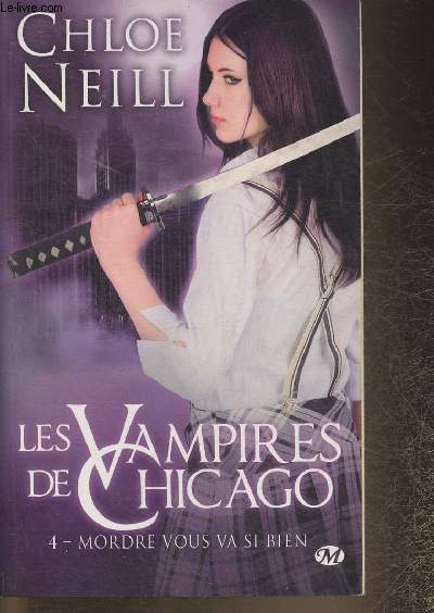 Les Vampires de Chicago Tome IV: Mordre vous va si bien