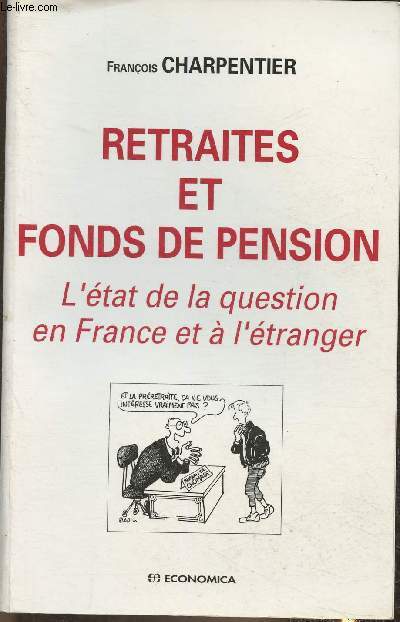 Retraites et fonds de pension- L'tat de la question en France et  l'tranger