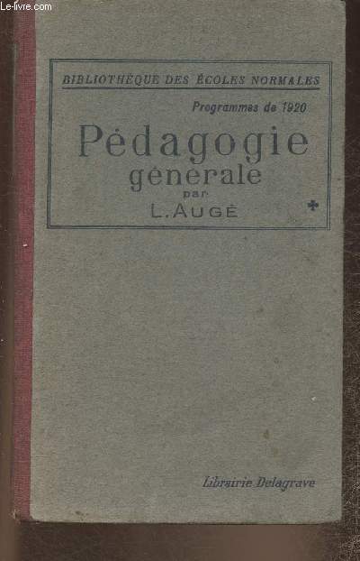 Pdagogie gnrale- Conforme aux programmes officiels du 28 aout 1920