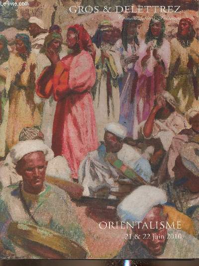 Catalogue de vente/ Orientalisme- Gros & Delettrez- 21 et 22 juin 2010