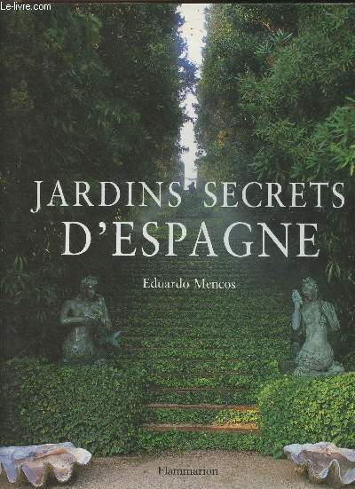 Jardins secrets d'Espagne