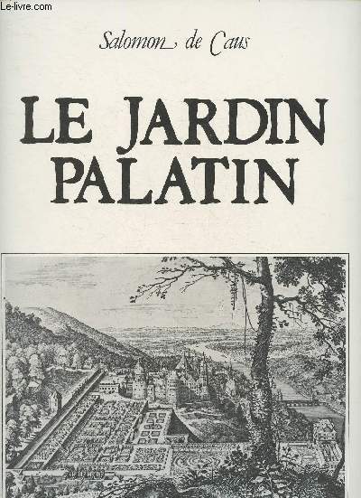 Le jardin Palatin -Hortus Palatinus