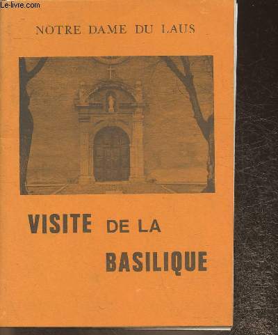 Notre Dame du Laus- Visite de la Basilique