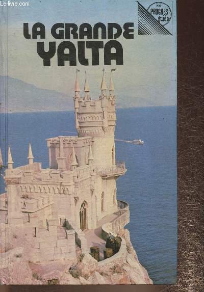 La grande Yalta- Guide