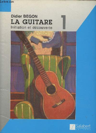 La guitare Volume 1