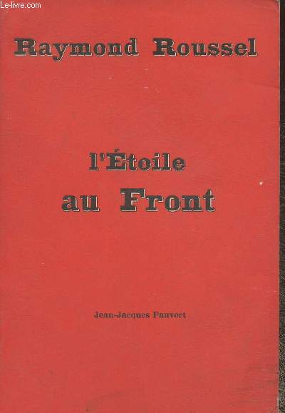 L'Etoile au Front- Pice en 3 actes, en prose- Reprsente pour la premire fois sur la scne du Vaudeville le 5 mai 1924