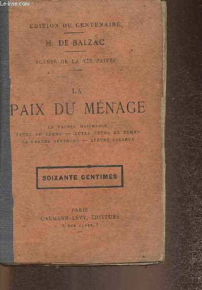 Scnes de la vie prive- La paix du mnage- La fausse maitresse, tude de Femme, autre tude de Femme, La grande Bretche, Albert Savarus