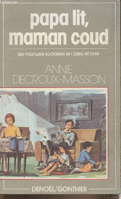 Papa lit, Maman coud, les manuels scolaires en bleu et rose