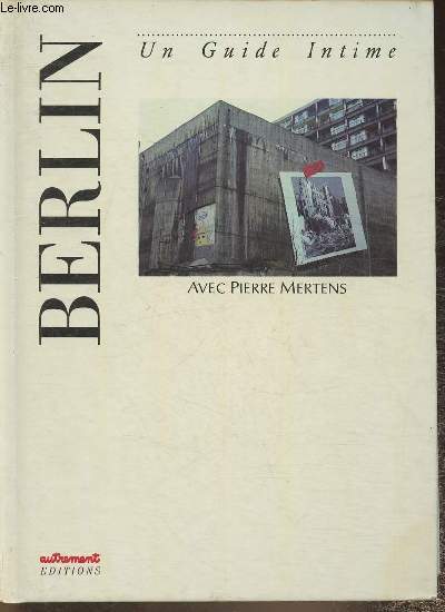 Berlin, un guide intime