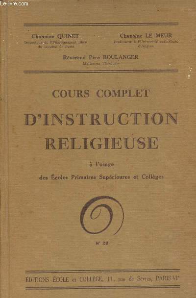 Cours complet d'instruction religieuse  l'usage des Ecoles primaires suprieures et collges