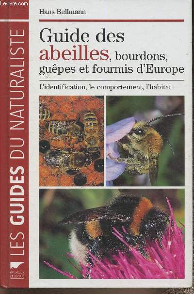 Guide des abeilles, bourdons, gupes et fourmis d'Europe
