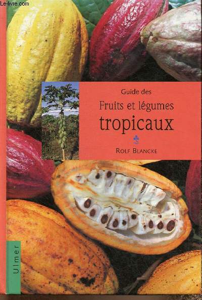 Guide des fruits et lgumes tropicaux