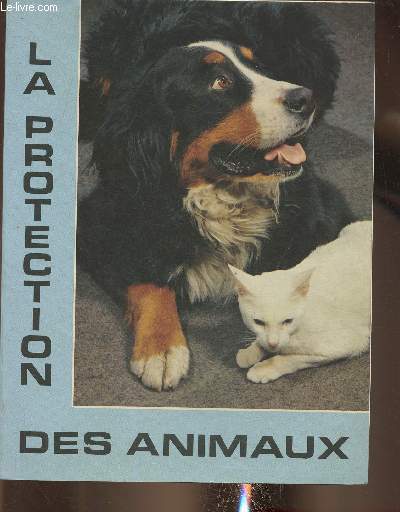 Cent ans au service de la protection des animaux