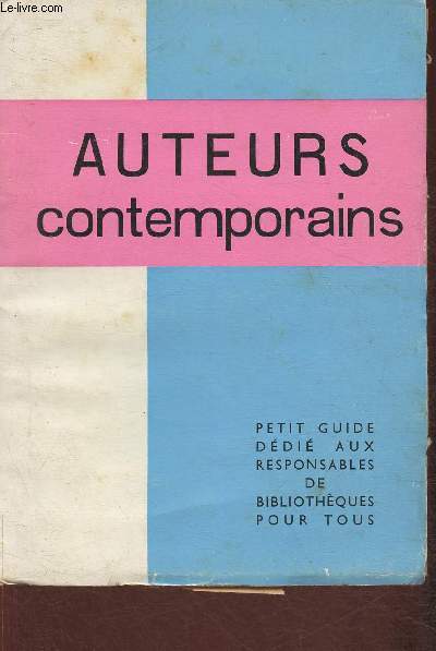 Auteurs contemporains- Petit guide ddi aux responsables de bibliothques pour tous